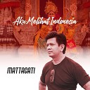 Mattagati feat. Sammy Samuel - Aku Melihat Indonesia