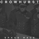 Crowhurst - The Slow Re Entry into Orbit