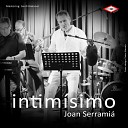 Joan Serrami - Put Your Head on My Shoulder