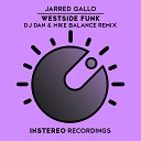 Jarred Gallo - Westside Funk DJ Dan Mike Balance Remix