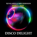 DJ Falaska Miki Johnson - Disco Delight Double F Remix Radio