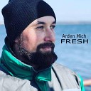 Arden MIch - Fresh