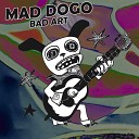 Mad Dogo - Tube in My Cube