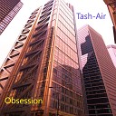 Tash Air - Obsession