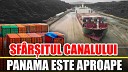 Doza De Istorie - DE CE Canalul Panama Este Pe Cale De Disparitie?