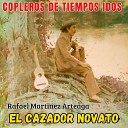 Rafael Mart nez Arteaga El Cazador Novato - Las Cuarenta y Dos Mujeres