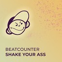 Beatcounter - Shake Your Ass Willbacho Mix