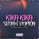 WR Original DJ MATEUS - Kika Kika Senta e Empina
