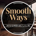 Smooth Ways - Elegant Relaxation