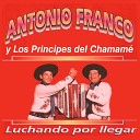 Antonio Franco y los principes del chamam - Que Lindo Es Mi Chamam