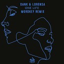 DANK Lorensa - One Life Mordkey Remix