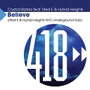 Crystal Waters feat Sted E Hybrid Heights - Believe Sted E Hybrid Heights NYC Underground…