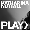 Katharina Nuttall - Play