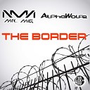 Mr Mig AlphaWolfe - The Border
