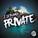 J Strong - Private Radio Edit