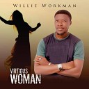 willie workman - Onyeche Is Beautiful
