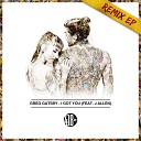 Greg Gatsby feat J Allen - I Got You Dan De Leon Remix