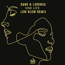 DANK Lorensa - One Life Low Blow Remix