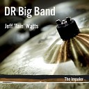 DR Big Band jeff watts - Blutain