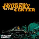 Sense Impression - Journey To The Center