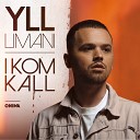 Yll Limani - I kom kall