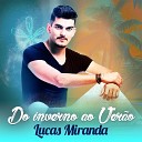 Lucas Miranda - Do inverno ao ver o