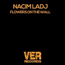 Nacim Ladj - Flowers On The Wall