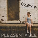 Gary P - Pleasentville