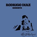 Rodrigo Diaz - Goodbye Nacim LaDJ Remix