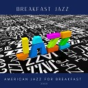 Breakfast Jazz - A Grand Slam and Jazz