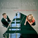 Michal Hor k feat Tereza Balonov - V toleranci