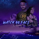 L GITTZ feat Lil Tiff - Watch No Face