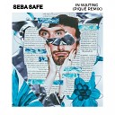Seba Safe - In Waiting Piqu Remix