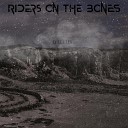 Riders on the Bones - Frisson