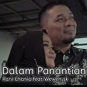 Rani Chania feat Wewen Sk - Dalam Panantian