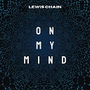 Lewis Chain - Ruin My Life