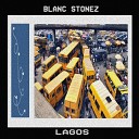 Blanc Stonez - Lagos