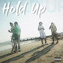 Dre Z feat Ray - Hold Up