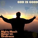 Mighty Mosch Master Ish 1DreBreeze - Blessings Riddim