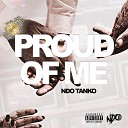 NDO Tanko - Proud of Me