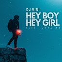 DJ Vini feat OVVA 33 - Hey Boy Hey Girl