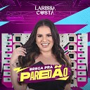 Larissa Costa - Desfaz as Malas