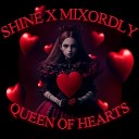 MIXORDLY Shine - QUEEN OF HEARTS