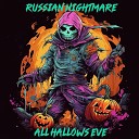 Russian Nightmare - All Hallows Eve