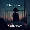 Sultonov - Dier Yarm