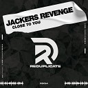 Jackers Revenge - Close to You Clubmix