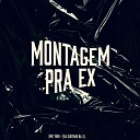 MC Yuri DJ Gustavo da Zl - Montagem pra Ex