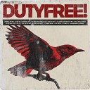 DutyFree - Давай захватим этот мир
