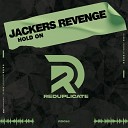 Jackers Revenge - Hold On Clubmix