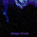 Shawana Spencer - Always Drunk